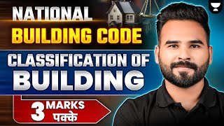 Classification of Building | National Building Code | Gate | ESE | SSC Je Mains | RRB JE |