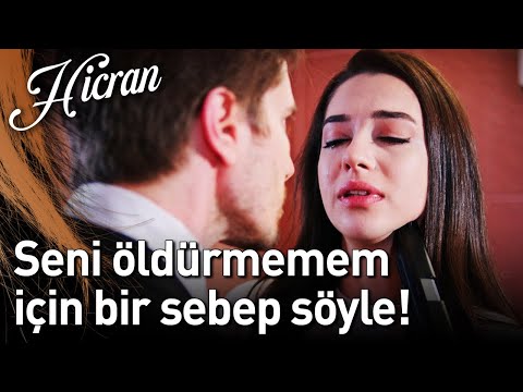 Hicran 135. Bölüm - Seni Öldürmemem İçin Tek Bir Sebep Söyle!