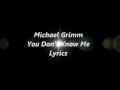 Michael Grimm - You Don't Know Me Lyrics