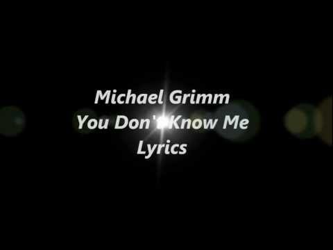 Michael Grimm - You Don't Know Me Lyrics