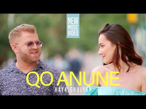 Hayk Ghulyan - QO ANUNE