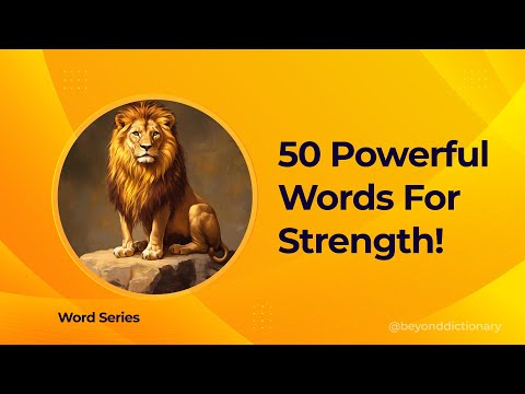 50 Powerful Words That Define Strength