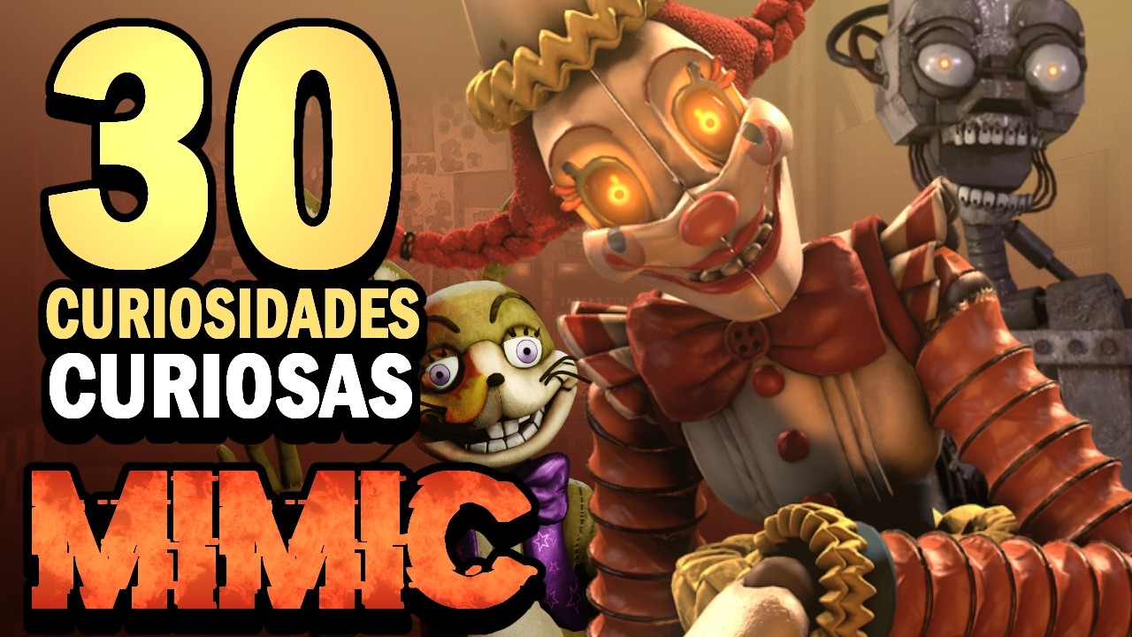 MIMIC | 30 Datos y Curiosidades | FNaF Secret of Mimic