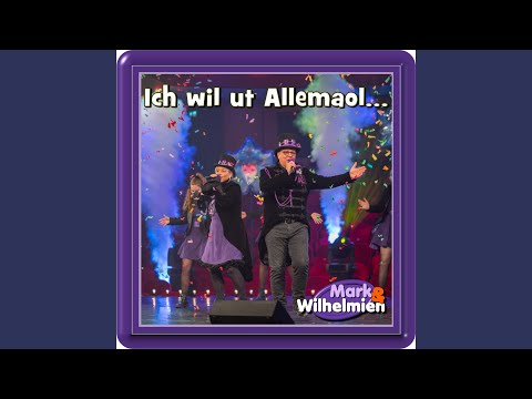 Ich wil ut Allemaol