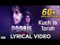 Kuch Is Tarah Lyrical - Doorie | Atif Aslam | Mithoon & Atif Aslam