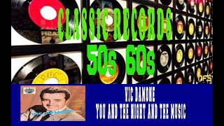 VIC DAMONE - YOU AND THE NIGHT AND THE MUSIC