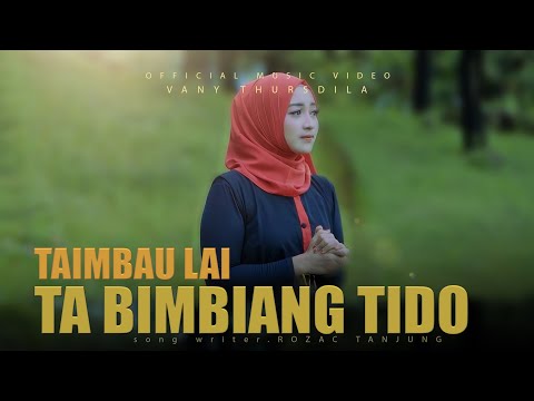 Vany Thursdila - Taimbau Lai Tabimbiang Tido (Official Music Video)