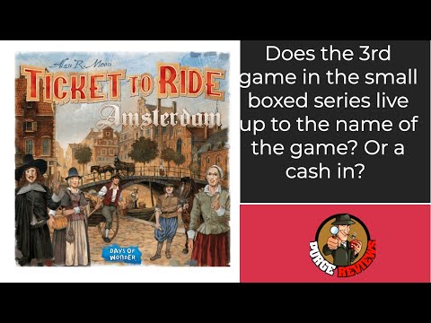 The Purge: # 2969 Ticket to Ride: Amsterdam: The 3rd Small Boxed Ticket to Ride Game