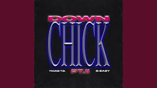 Down Chick PT. II