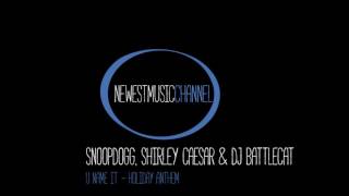 Snoop Dogg  - U Name It - Holiday Anthem ft. Shirley Caesar and Dj Battlecat