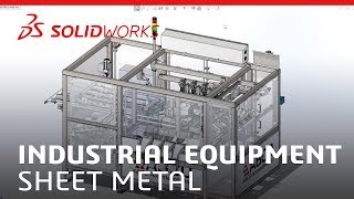 Sheet Metal in Industrial Equipment - SOLIDWORKS