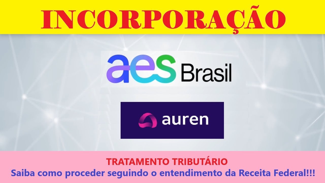 Incorporação AESB3 x AURE3