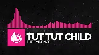 [Drumstep] - Tut Tut Child - The Evidence [Come to the End; Then Stop LP]