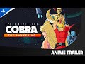 Space Adventure Cobra The Awakening Anime Trailer PS5 Games