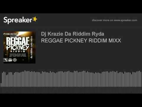 REGGAE PICKNEY RIDDIM MIXX (part 1 of 2, made with Spreaker)