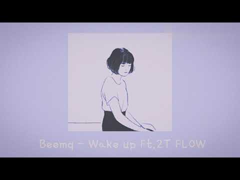 Original ☞ Beemq - Wake up Ft. 2T FLOW