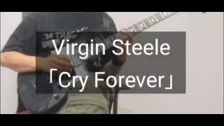 (Guitar Cover) Virgin Steele 「Cry Forever」