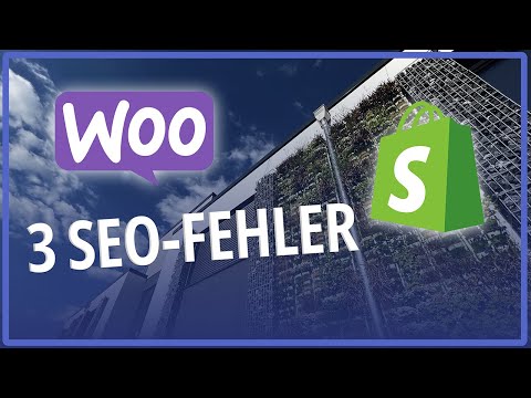 3 SEO-Fehler, die Du bei Shopify und WooCommerce vermeiden solltest