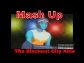 The Blackout City Kids re-mash 