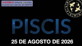 Daily Horoscope - Pisces - August 25, 2026