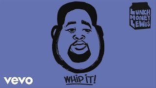 LunchMoney Lewis - Whip It! (Audio) ft. Chloe Angelides