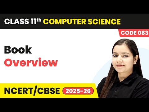Class 11 Computer Science Book Overview Course Code 083 NCERT CBSE 2025 26