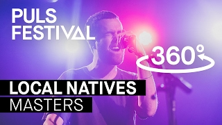 [360°] Local Natives - Masters (live beim PULS Festival 2016)