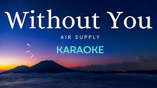 Without You - Air Supply (Karaoke)