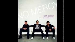 No Mercy - Who Do You Love (When Your Not With Me) - (Day by day album)