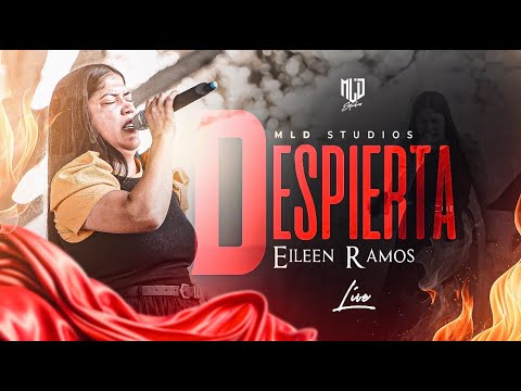 Despierta Live | Eileen Ramos ft Yen Mary | MLD Studios
