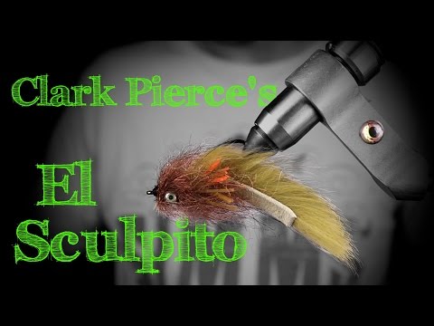 Fly Tying: Clark "Cheech" Pierce's El Sculpito 