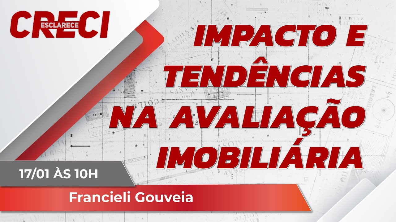 Impacto e Tendências na Avaliação Imobiliária - CRECI Esclarece 640