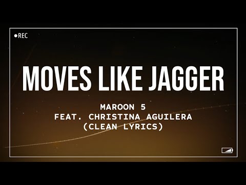Maroon 5 - Moves Like Jagger (feat. Christina Aguilera) (Clean Lyrics)