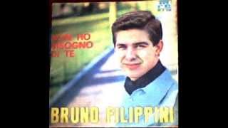 Bruno Filippini  Non ho bisogno di te  (Until again my love)