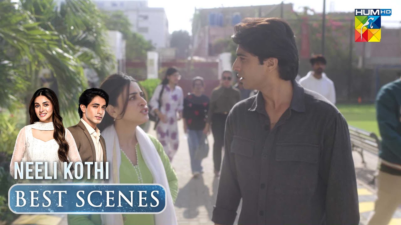 Neeli Kothi Ep 11 Intense Scene | Anmol Baloch & Talha Chahour | HUM TV