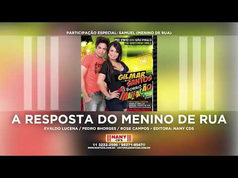 Gilmar Santos e Forró Malhação - A Resposta do Menino de Rua - Participação Samuel (Menino de Rua)