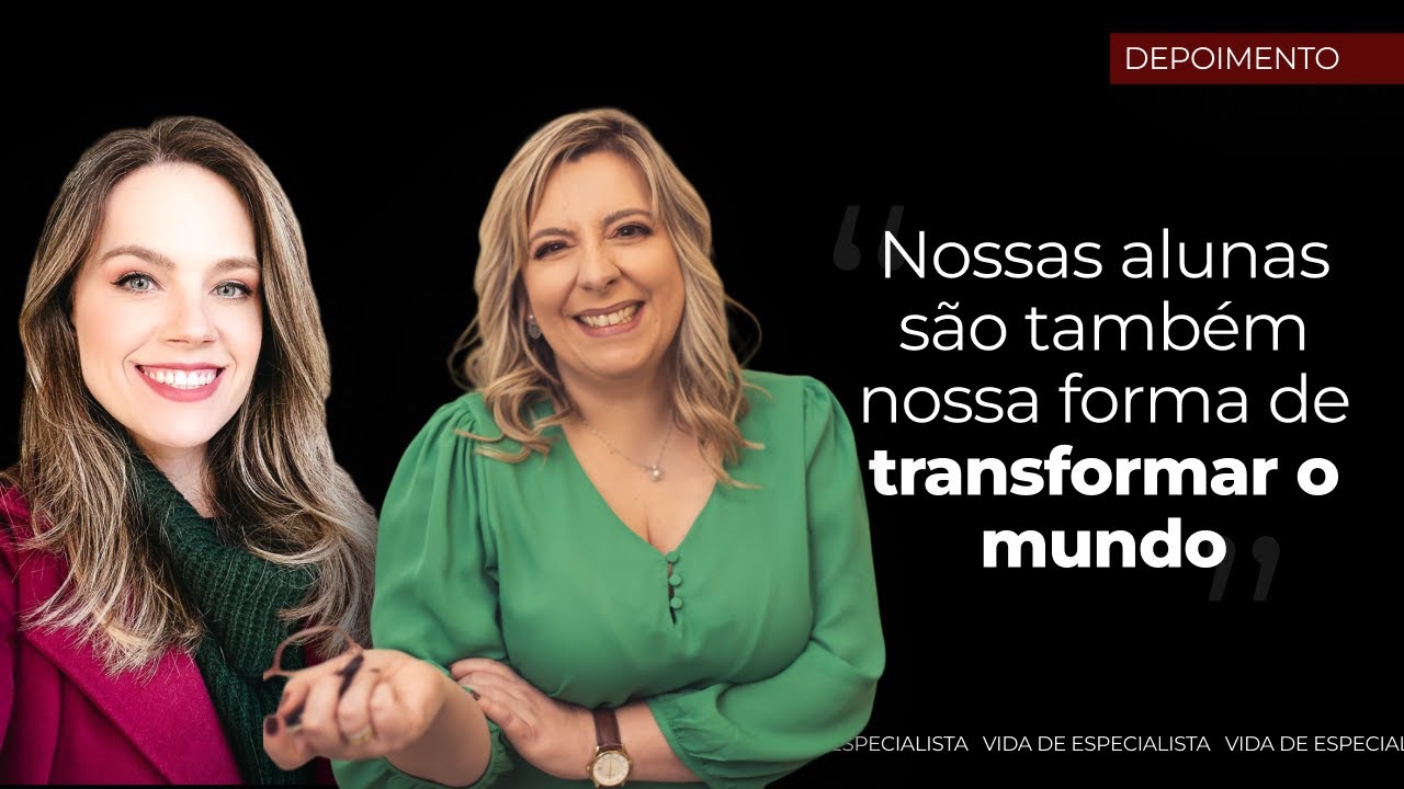 NOSSAS ALUNAS SÃO TAMBÉM NOSSA FORMA DE TRANSFORMAR O MUNDO