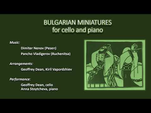 Bulgarian Miniatures for cello and piano by Dimiter Nenov and Pancho Vladigerov