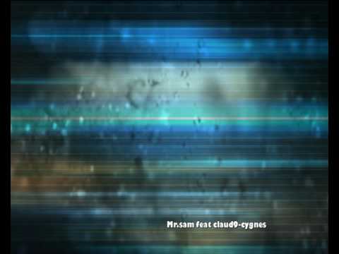 Mr.sam feat claud9-cygnes