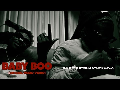 Gino J - Baby Boo ft. Hulk Van JMF & ​Tayron Kwidan’s (Official Video)