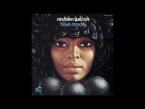 Reuben Wilson - Blue Mode [Full Album] (1970)