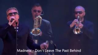 Madness - Don't Leave The Past Behind