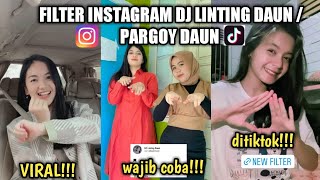 Download lagu FILTER INSTAGRAM DJ LINTING DAUN / PARGOY DAUN TERBARU YANG VIRAL Di TIKTOK 2022 mp3