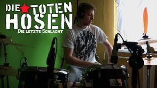 Die Toten Hosen - Die letzte Schlacht (Drum Cover) [Full HD]