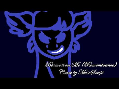 Remembrance Cover #15: (REM EP 6 BOMB 5) Blame it on Me