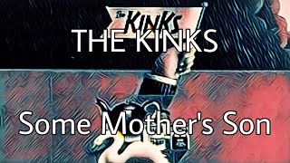 THE KINKS - Some Mother's Son (Lyric Video)