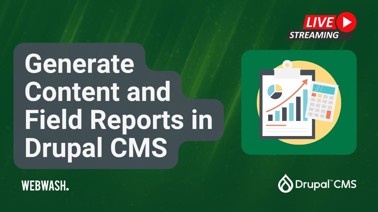 Generate Content and Field Reports in Drupal CMS