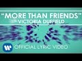 Victoria Duffield - More Than Friends [Lyric Video ...