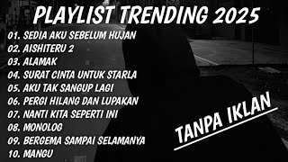 Download lagu TANPA IKLAN LAGU HITS SPOTIFY TERBARU DESEMBER 2025 - SEDIA AKU SEBELUM HUJAN, AISHITERU 2 2025 mp3