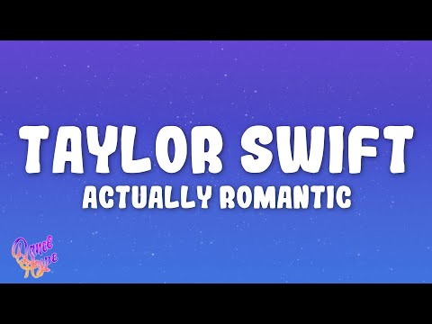 Taylor Swift - Actually Romantic
